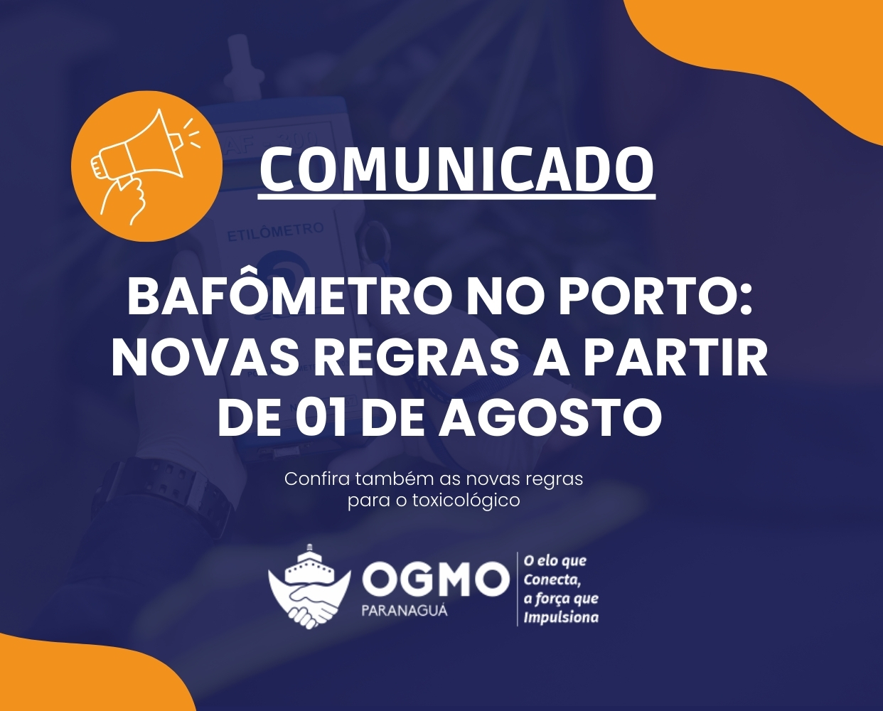 OGMO/Paranaguá e Portos do Paraná publicam novas diretrizes para testes do Bafômetro e exames toxicológicos